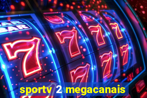 sportv 2 megacanais